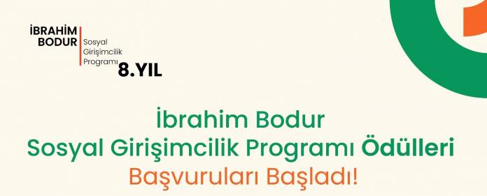 ibrahim bodur girişimcilik programı başvuruları başladı ibrahim bodur sosyal girişimcilik programı
